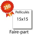 250 Faire-part carrés 15x15 pelliculés - 2 jours