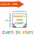 1000 Cartes de visite mini carré pelliculées - 3 jours